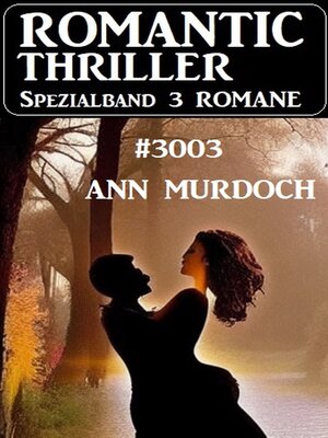 cover image of Romantic Thriller Spezialband 3003--3 Romane